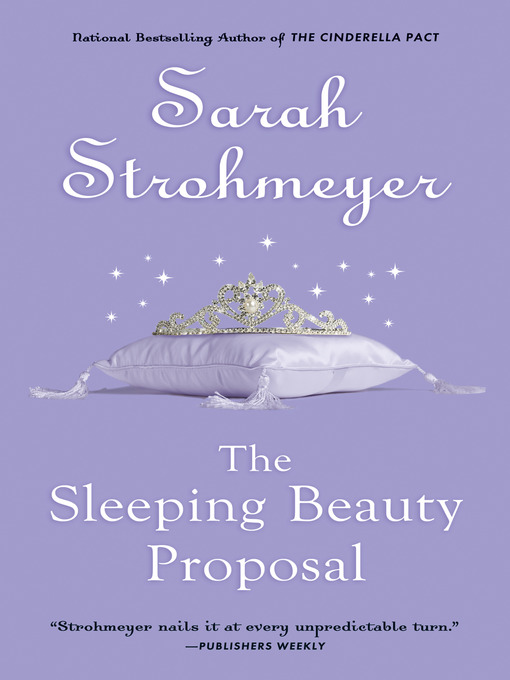 Title details for The Sleeping Beauty Proposal by Sarah Strohmeyer - Available